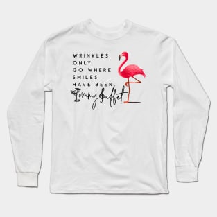 Wrinkles Only Go Where Smiles Have Been Long Sleeve T-Shirt